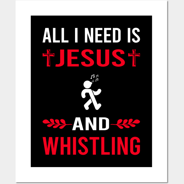 I Need Jesus And Whistling Wall Art by Good Day